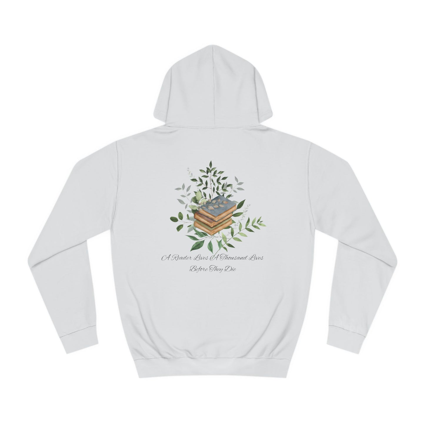 "A Reader lives a thousand lives." Unisex College Hoodie