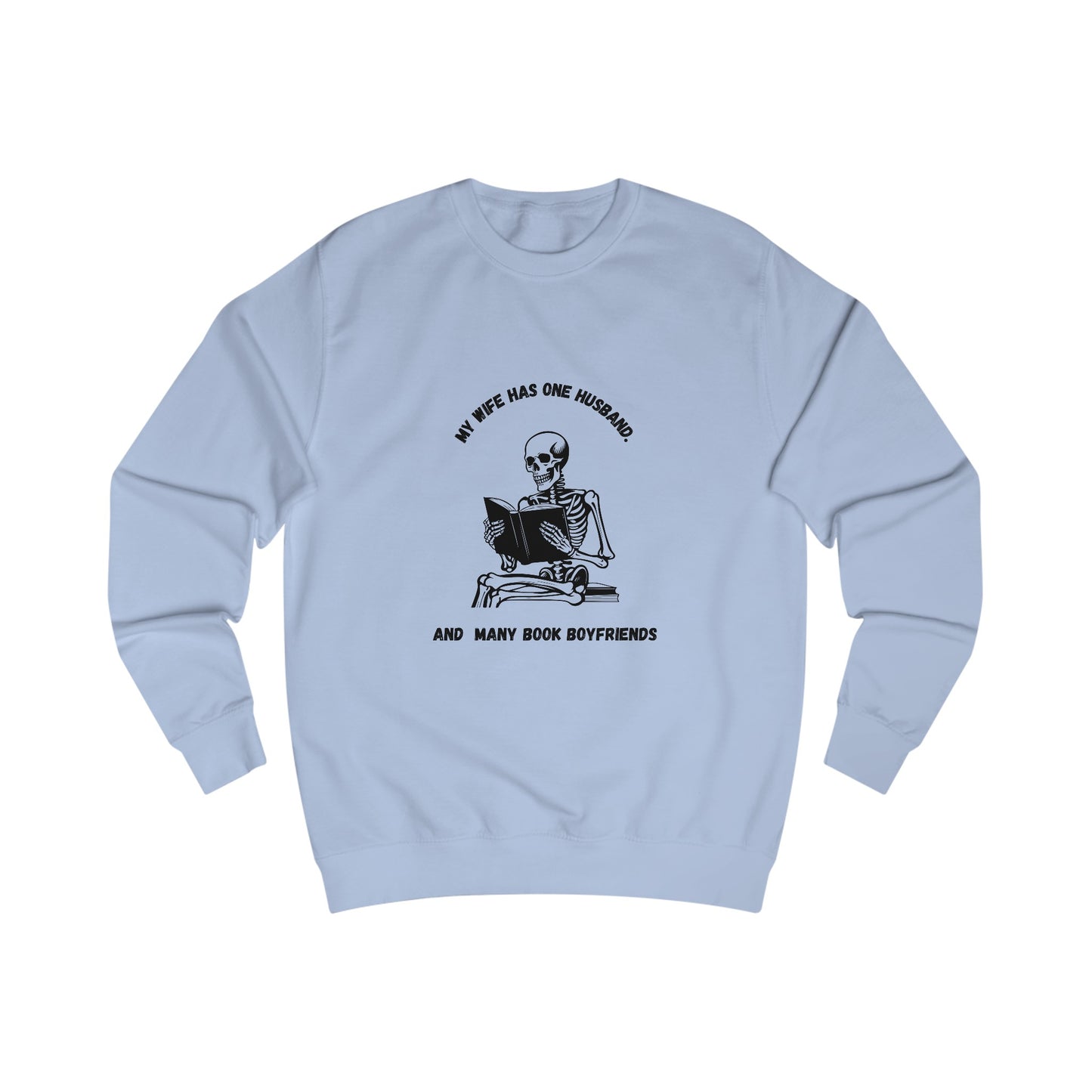 Unisex Sweatshirt "my wife has one husband and many book boyfriends."