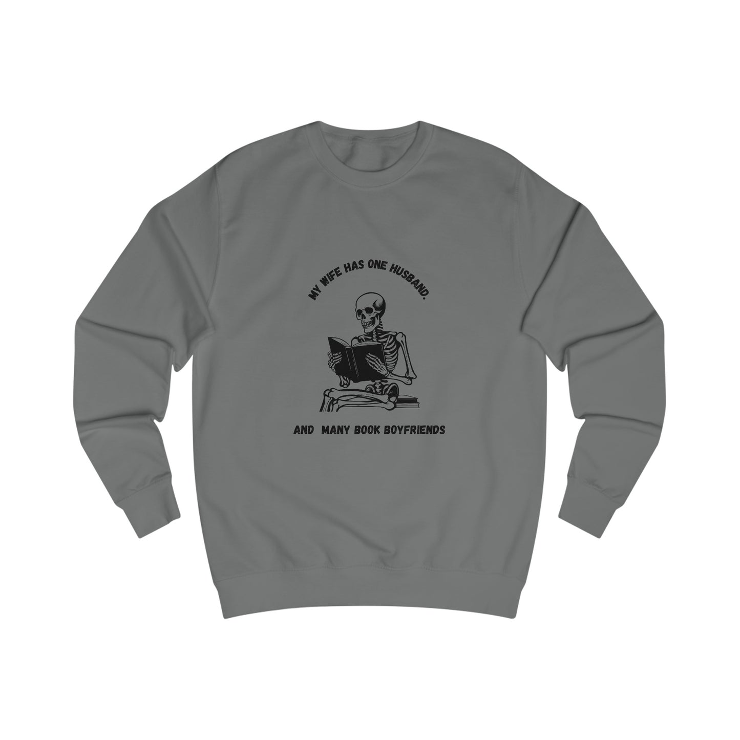 Unisex Sweatshirt "my wife has one husband and many book boyfriends."