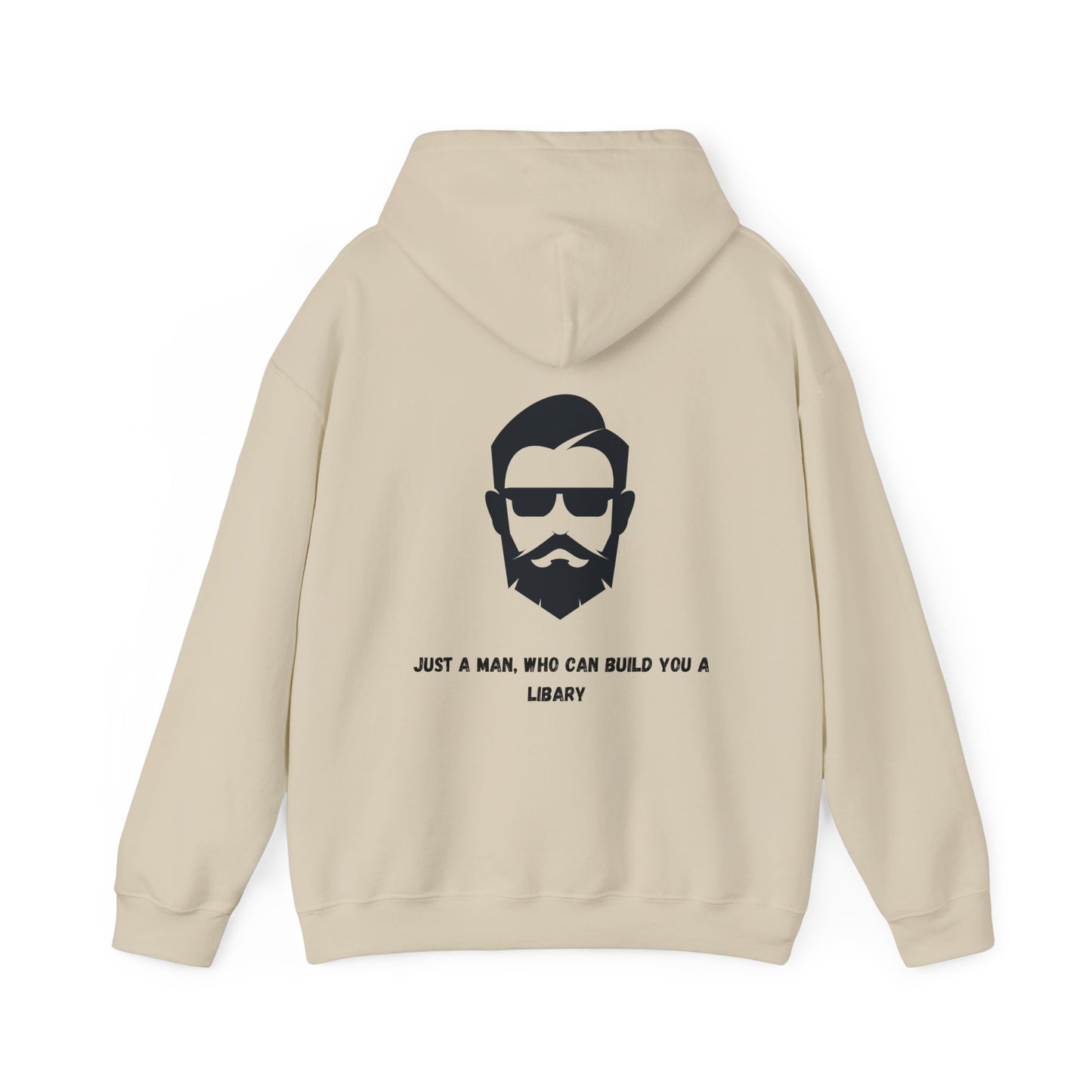 Unisex Heavy Blend™ Hooded Sweatshirt "Just a man, who can build you a libary."