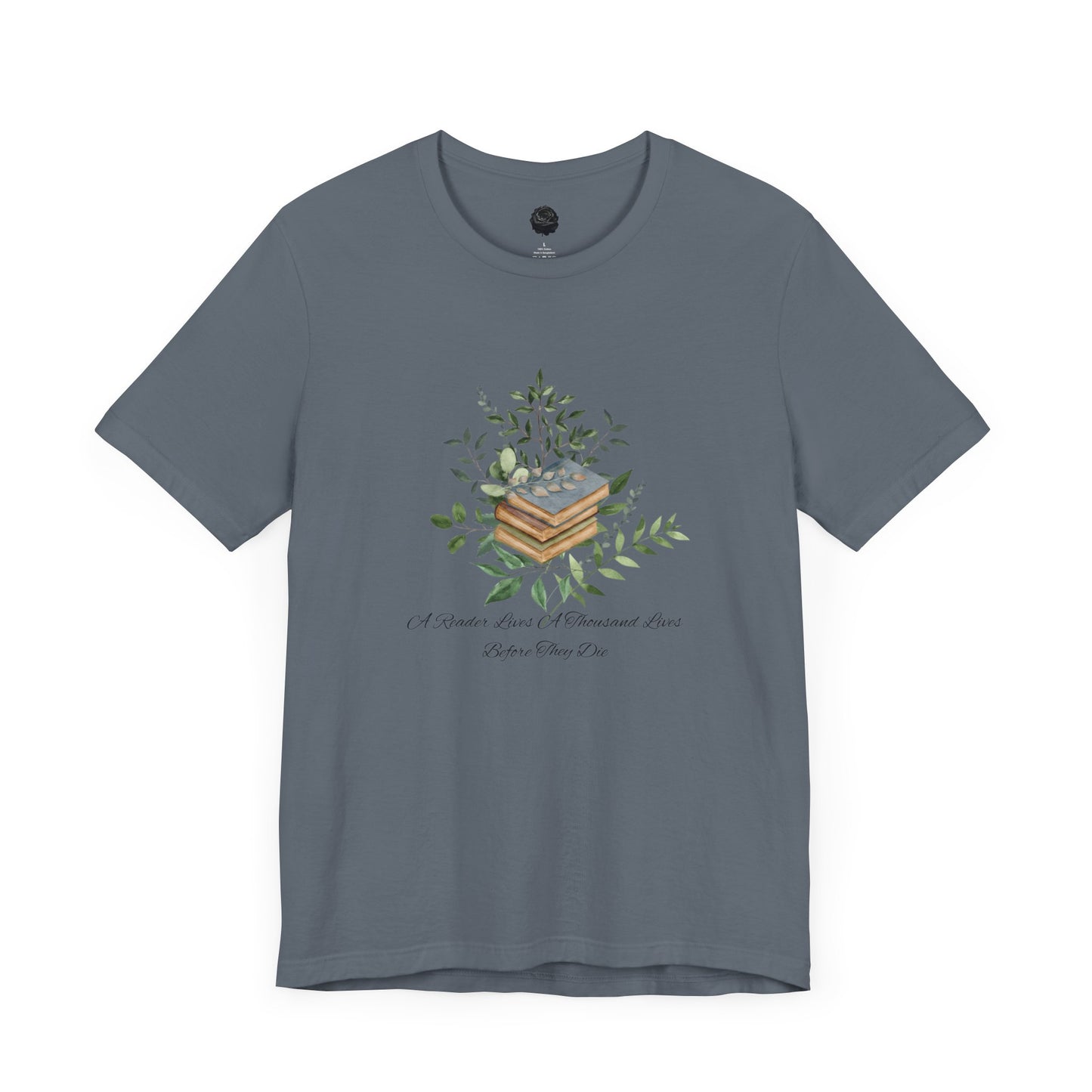 "A Reader lives a thousand lives." Unisex Jersey Short Sleeve Tee