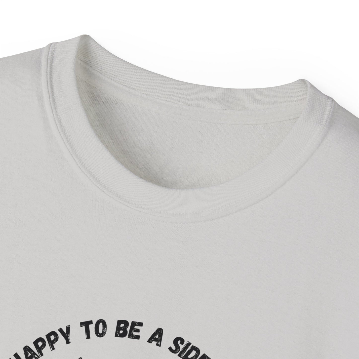 Unisex Ultra Cotton Tee "Happy to be a side dish."