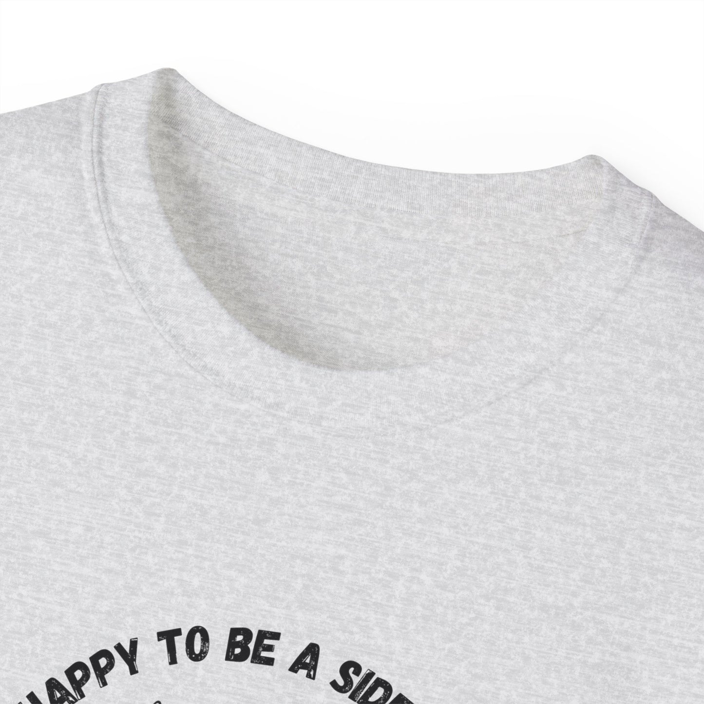 Unisex Ultra Cotton Tee "Happy to be a side dish."