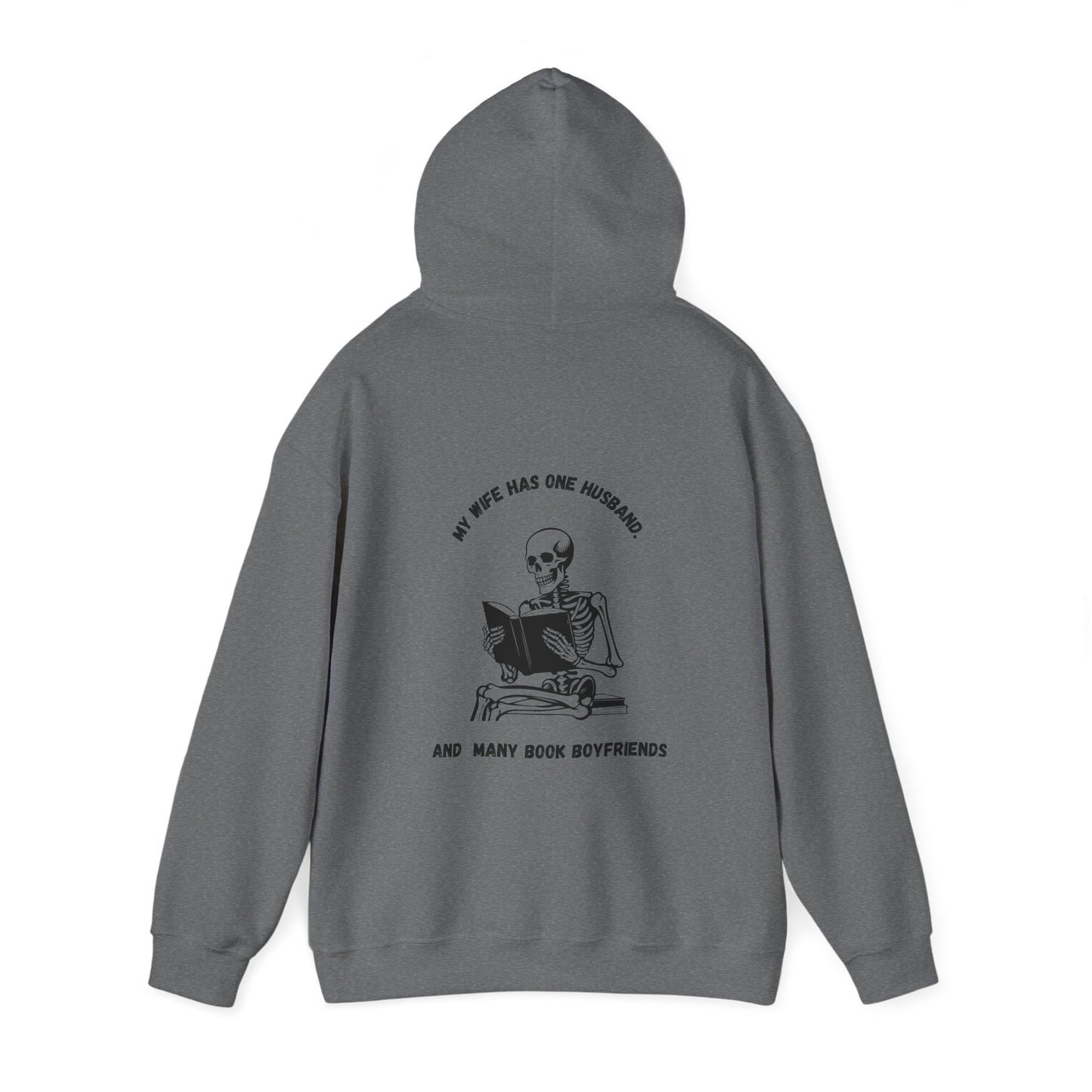 Unisex Heavy Blend™ Hooded Sweatshirt "my wife has one husband and many book boyfriends."