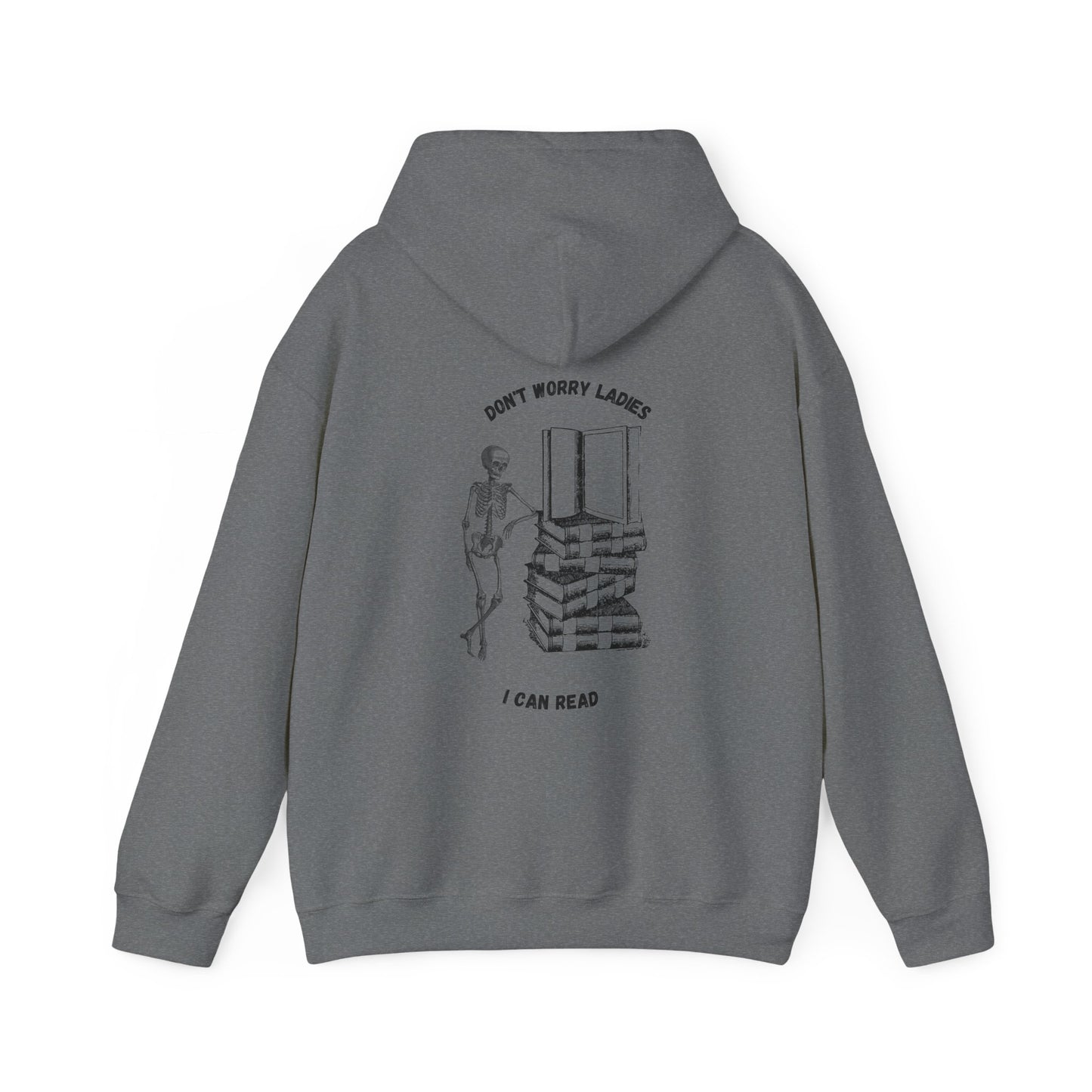 Unisex Heavy Blend™ Hooded Sweatshirt "Don't worry ladies I can read."