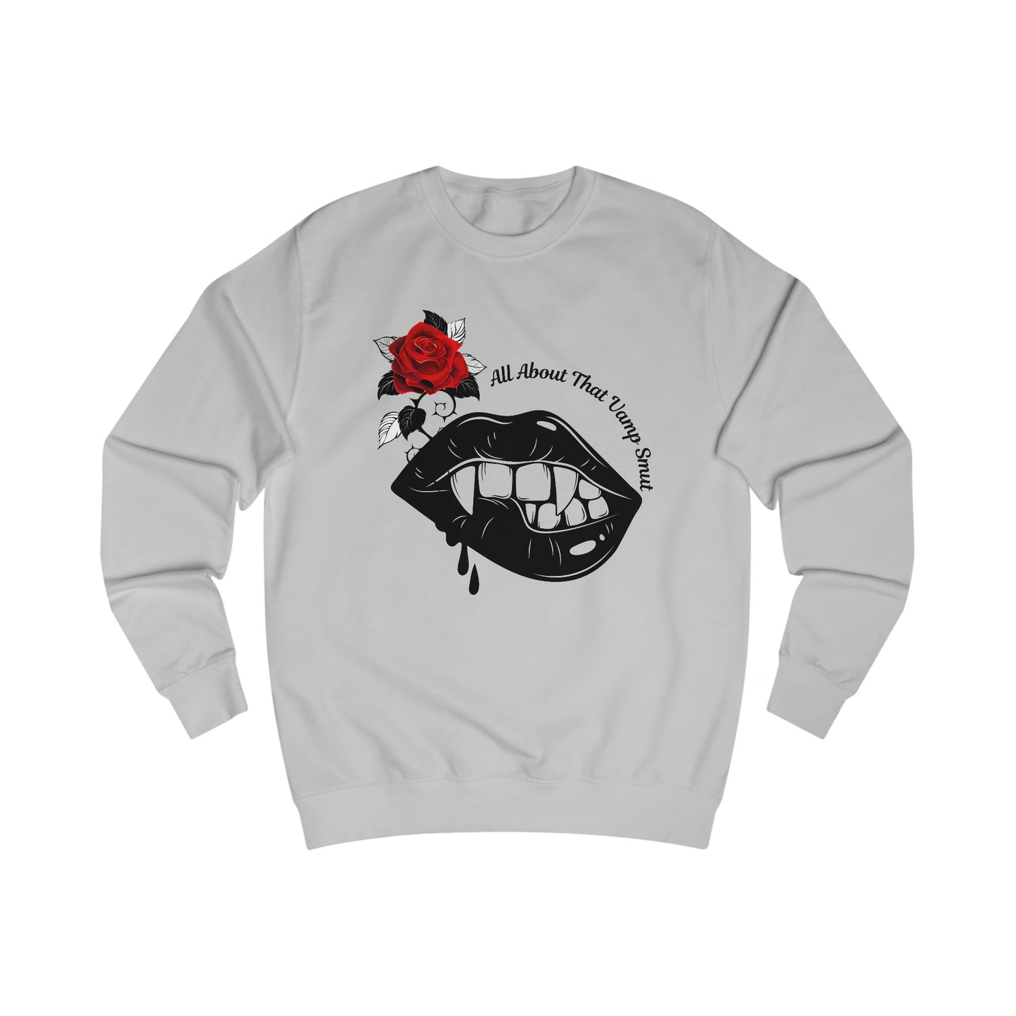 Unisex Sweatshirt "all about that vamp smut."