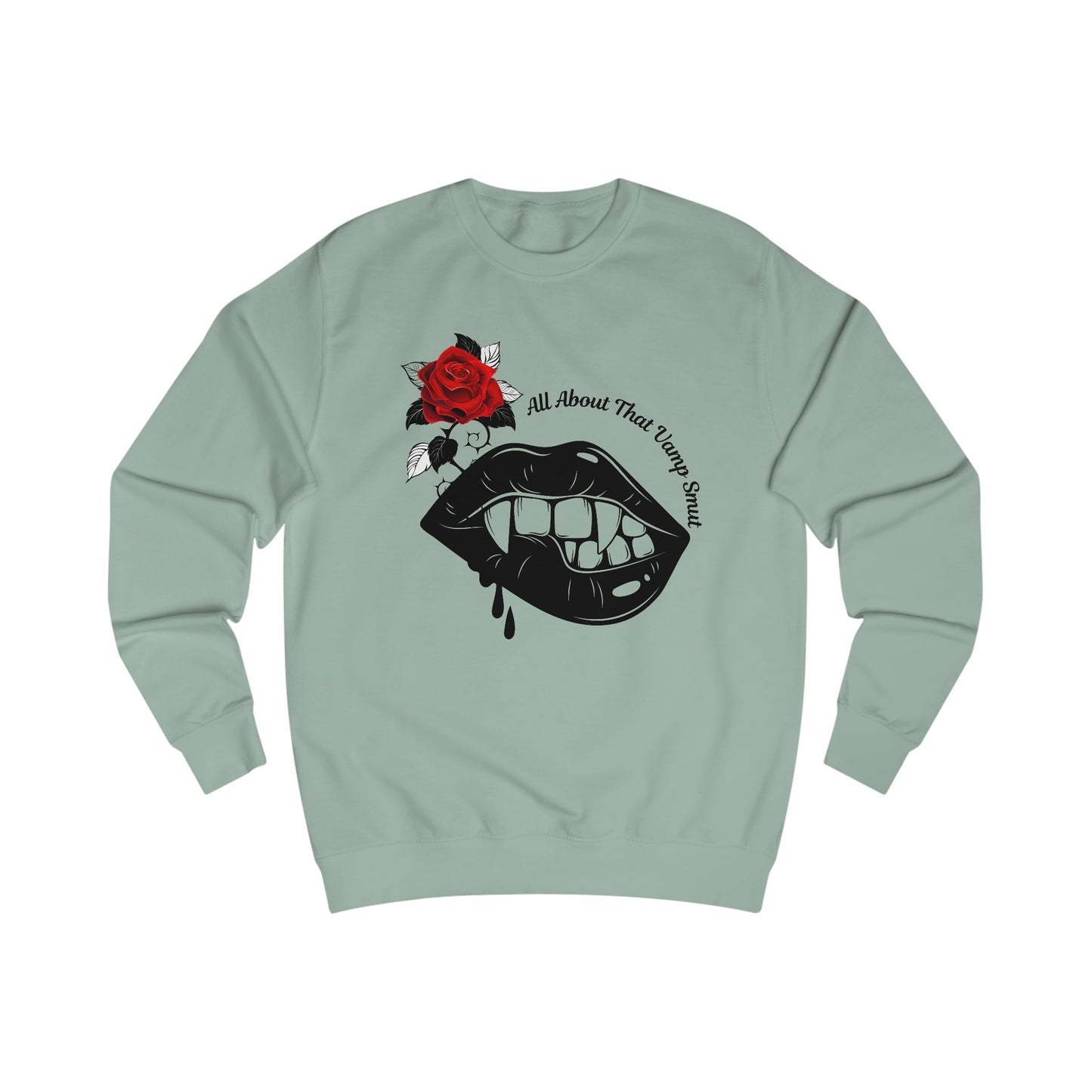 Unisex Sweatshirt "all about that vamp smut."