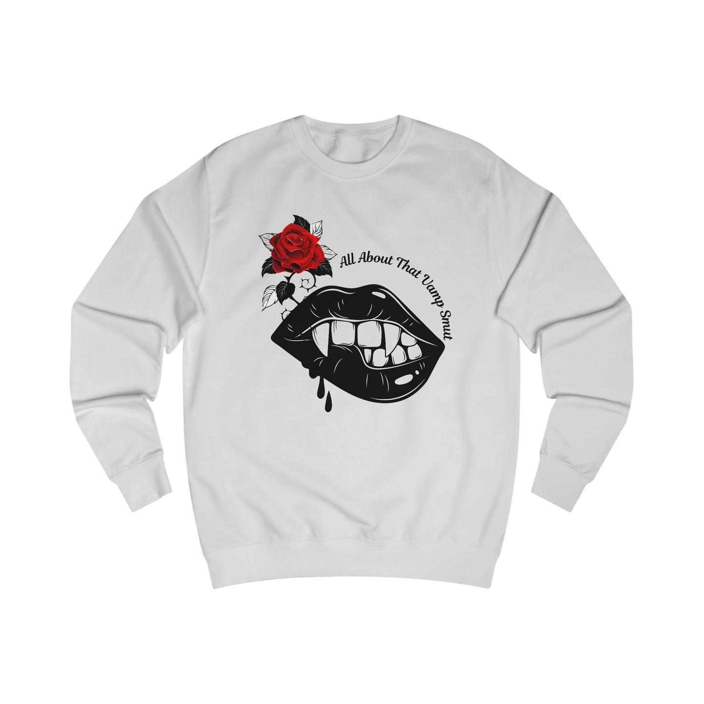 Unisex Sweatshirt "all about that vamp smut."