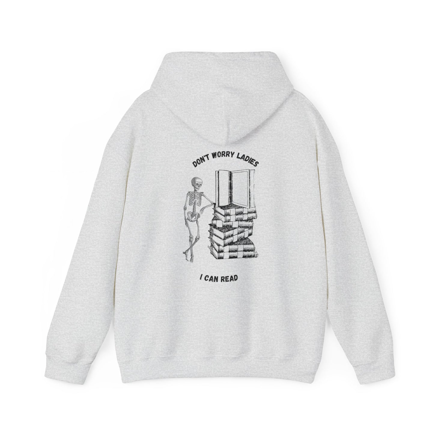 Unisex Heavy Blend™ Hooded Sweatshirt "Don't worry ladies I can read."