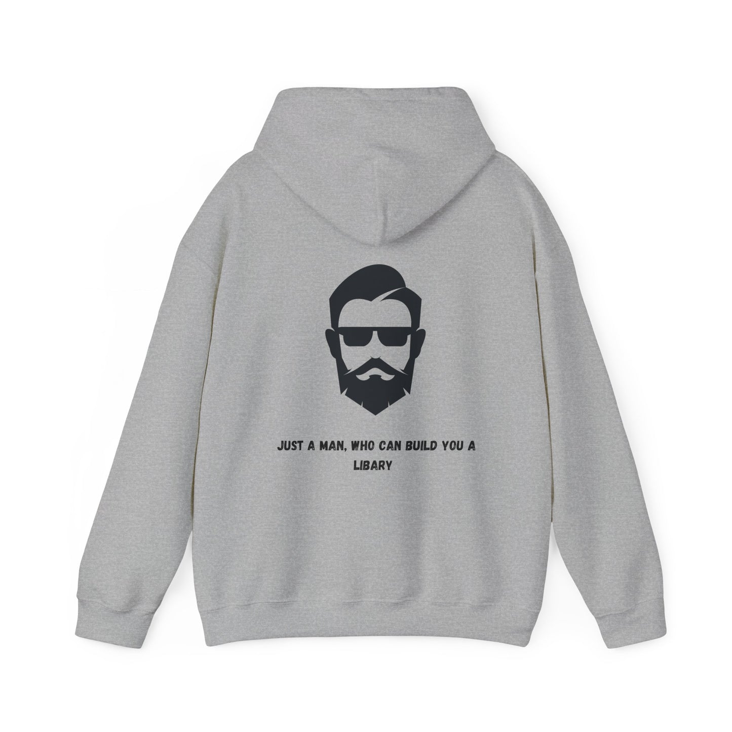 Unisex Heavy Blend™ Hooded Sweatshirt "Just a man, who can build you a libary."