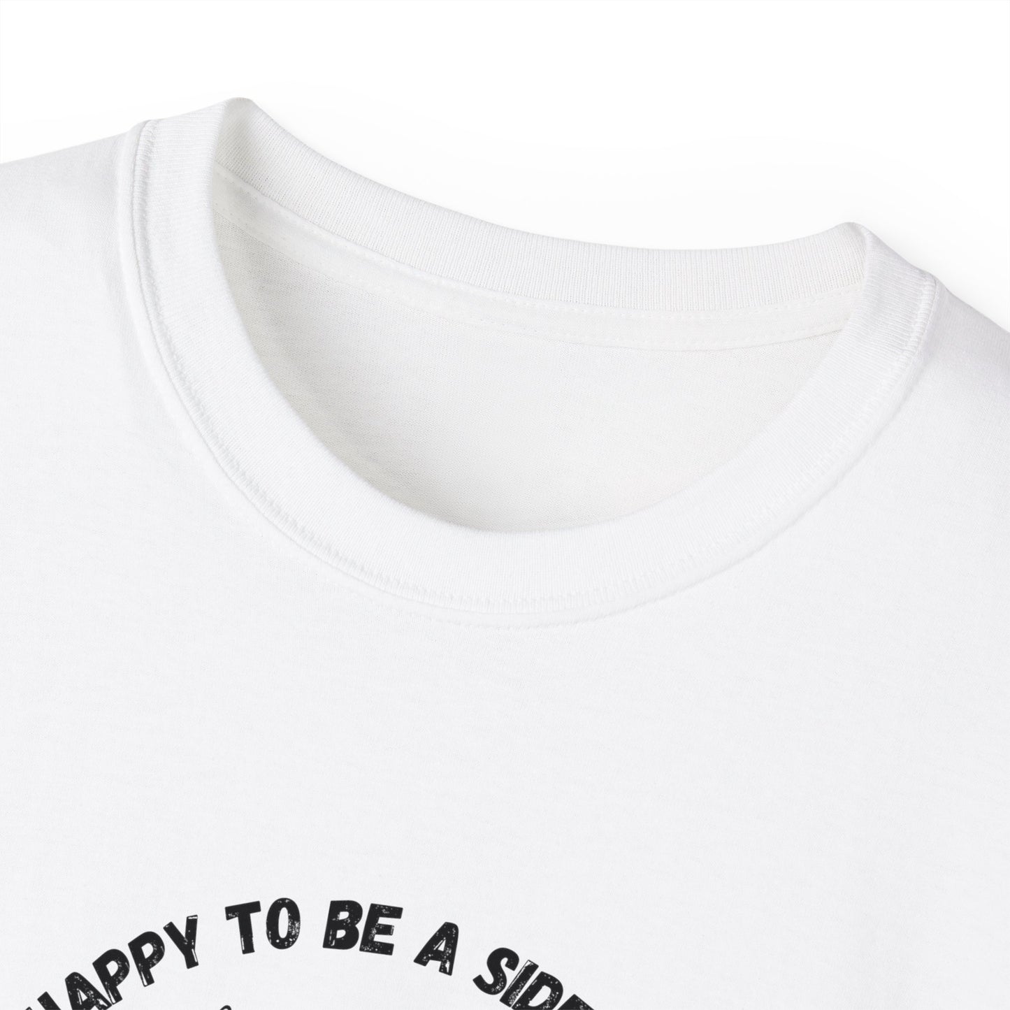 Unisex Ultra Cotton Tee "Happy to be a side dish."