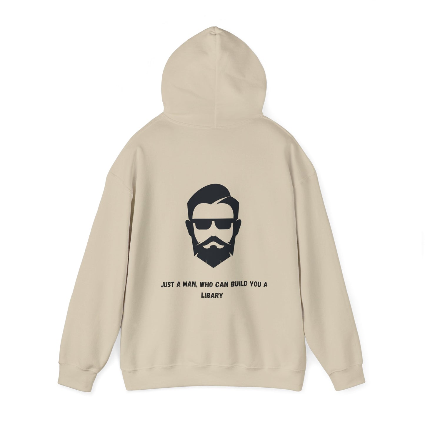 Unisex Heavy Blend™ Hooded Sweatshirt "Just a man, who can build you a libary."