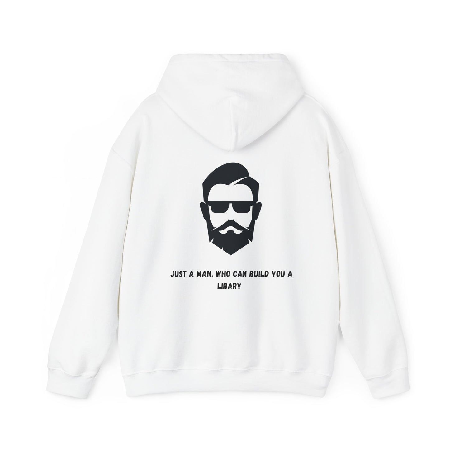 Unisex Heavy Blend™ Hooded Sweatshirt "Just a man, who can build you a libary."