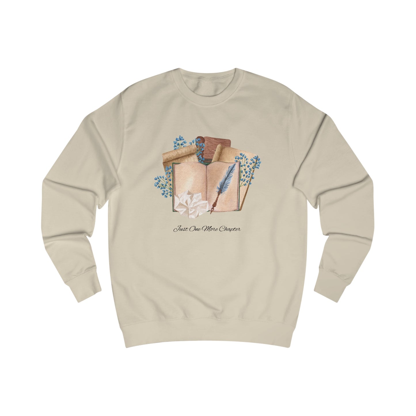 "Just one more chapter." Unisex Sweatshirt