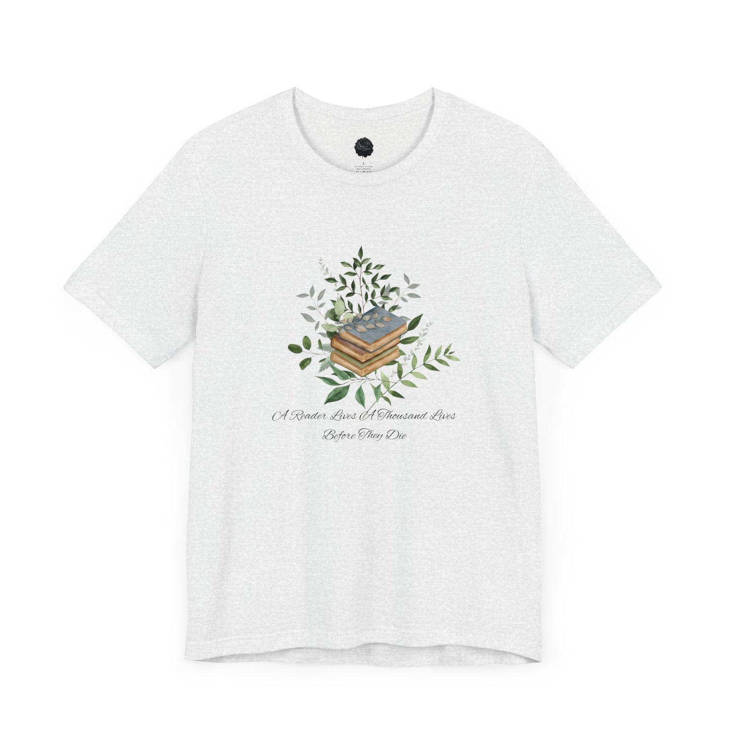 "A Reader lives a thousand lives." Unisex Jersey Short Sleeve Tee