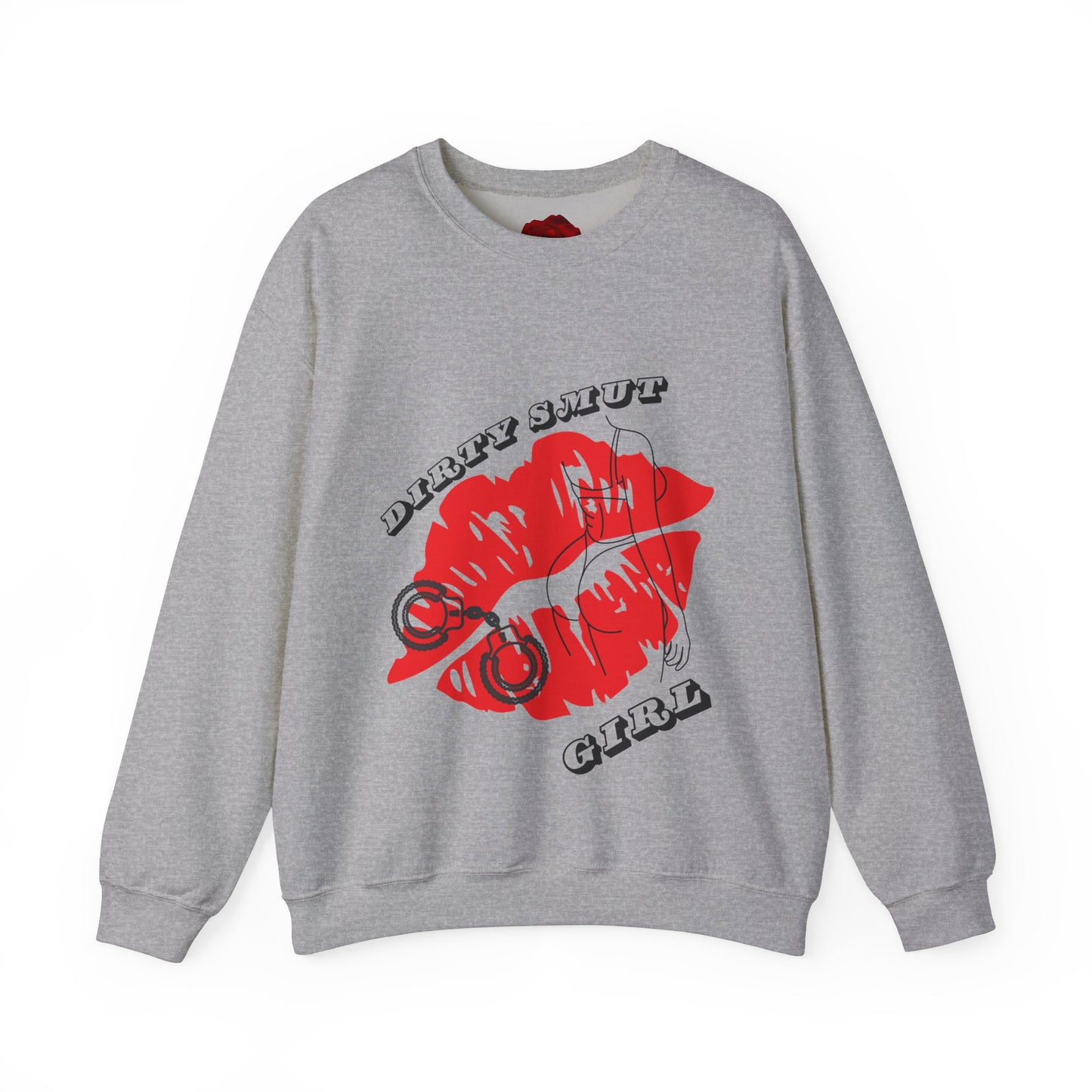 Dirty smut girl Sweatshirt