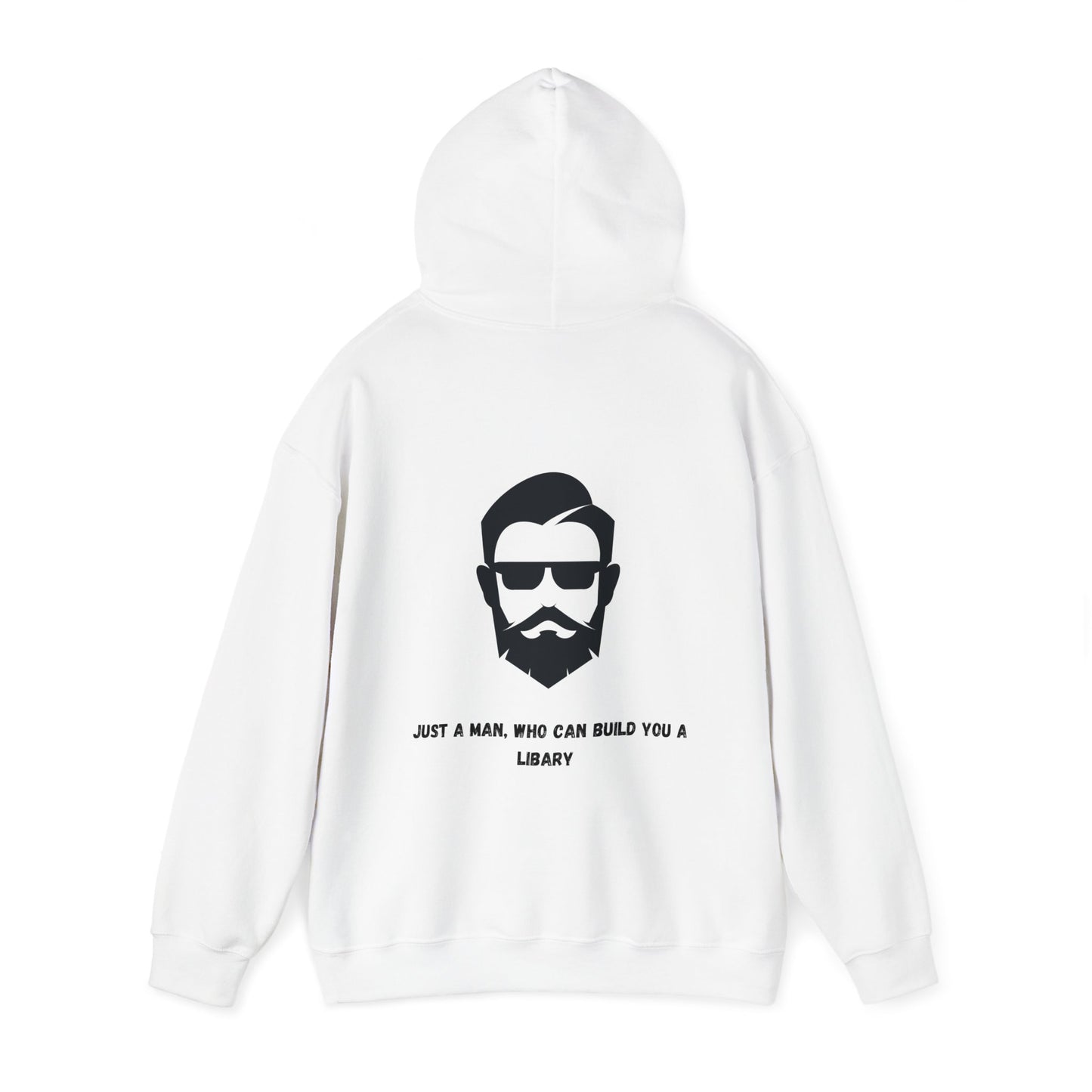 Unisex Heavy Blend™ Hooded Sweatshirt "Just a man, who can build you a libary."