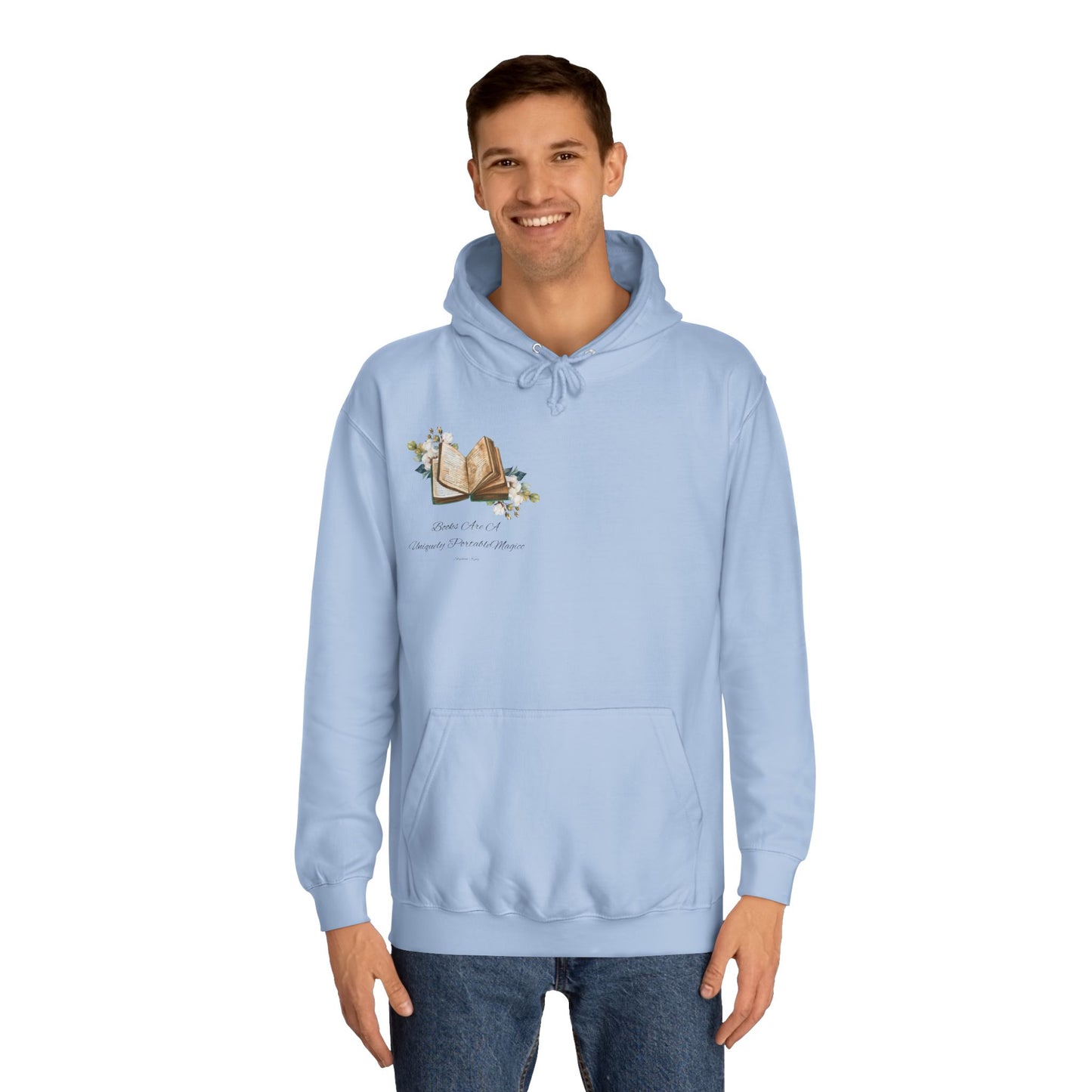 Unisex College Hoodie "book are a uniquely portable magic."