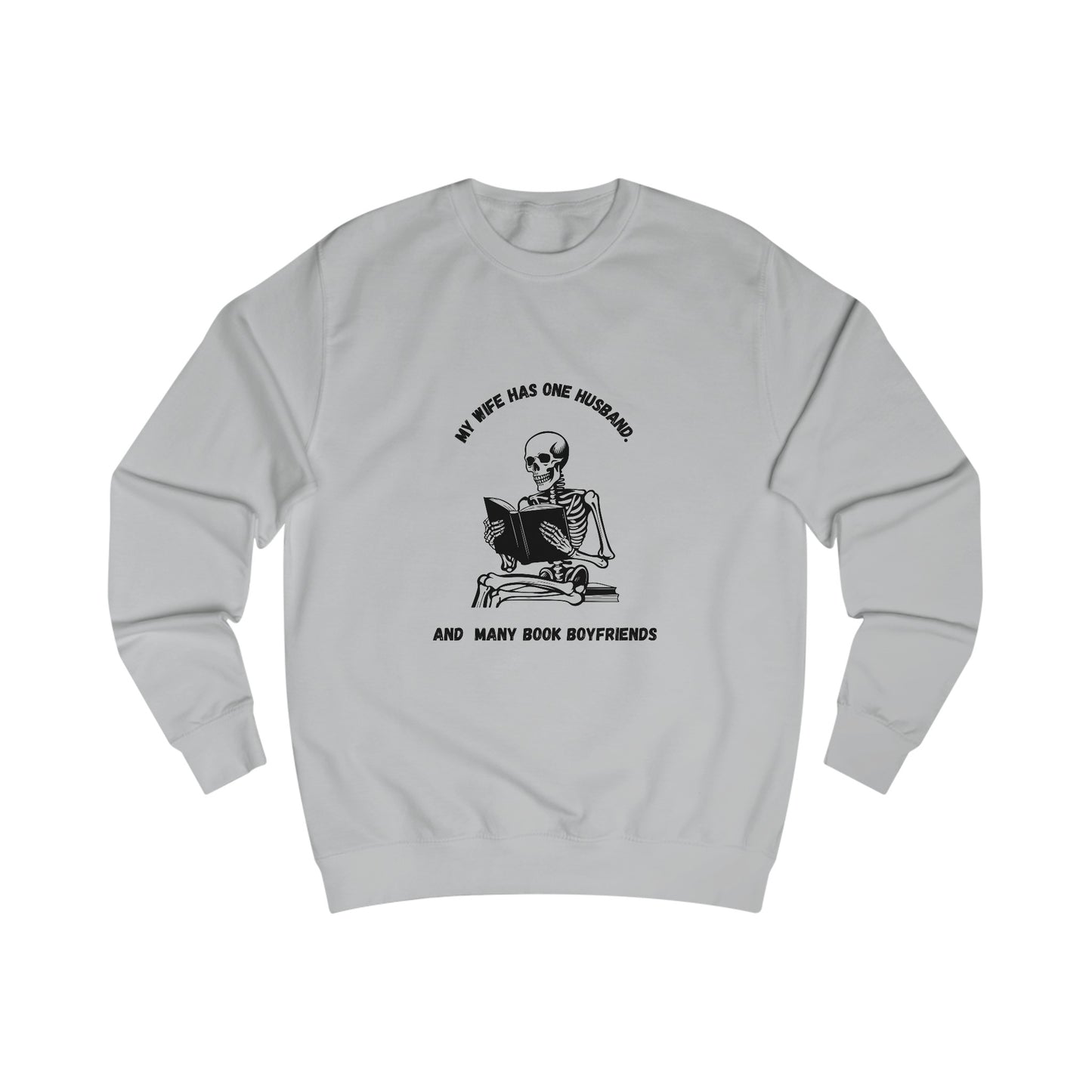 Unisex Sweatshirt "my wife has one husband and many book boyfriends."