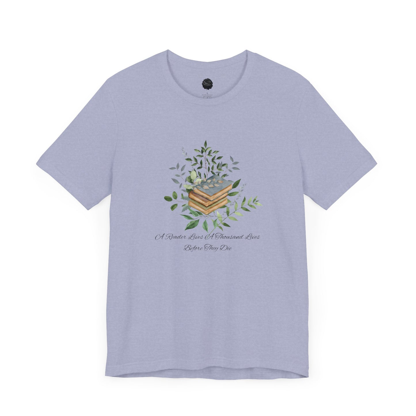 "A Reader lives a thousand lives." Unisex Jersey Short Sleeve Tee