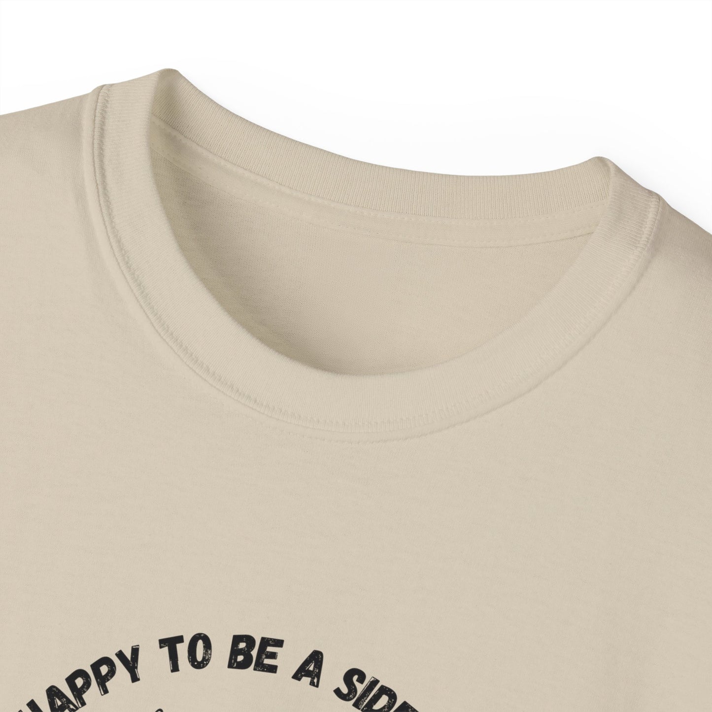 Unisex Ultra Cotton Tee "Happy to be a side dish."