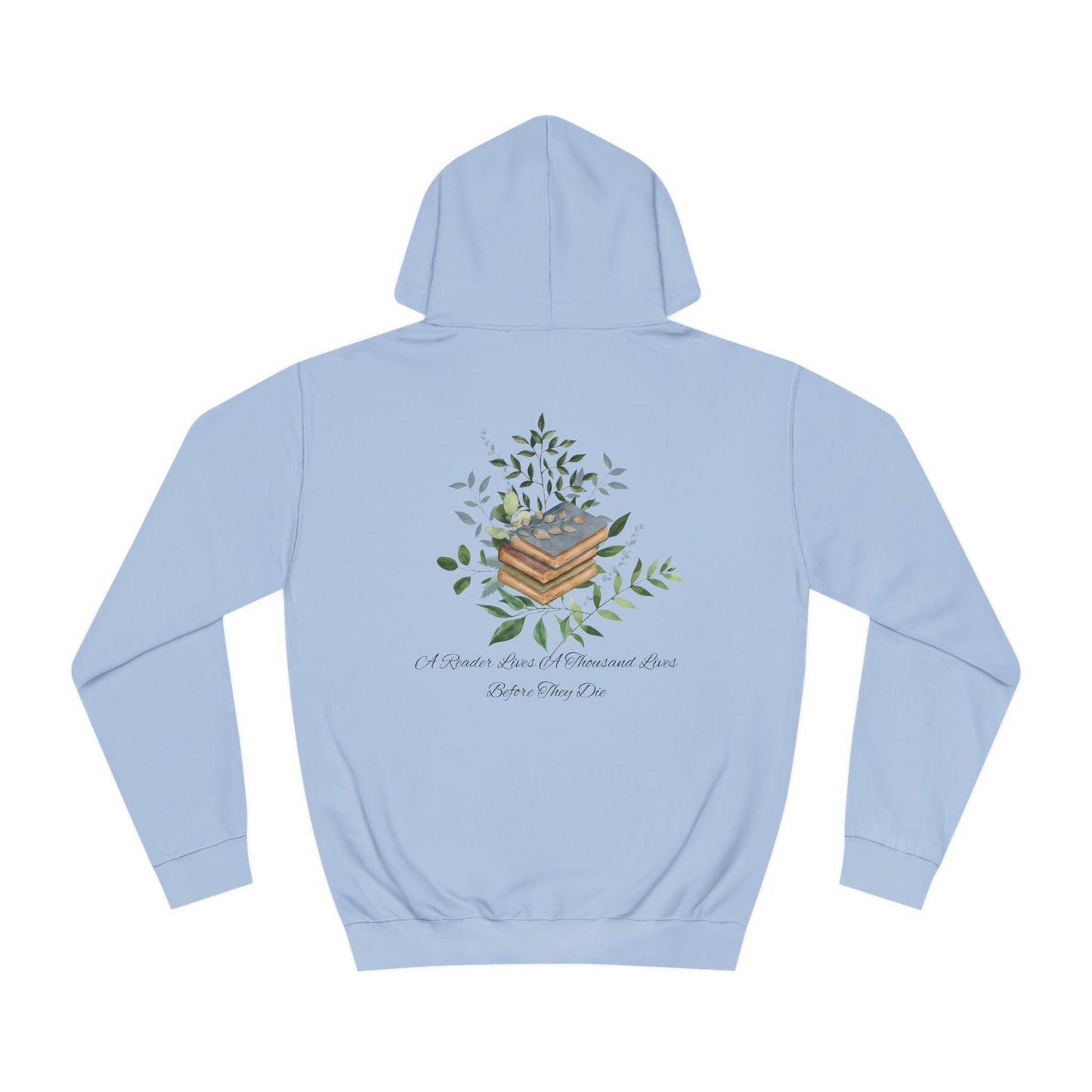 "A Reader lives a thousand lives." Unisex College Hoodie