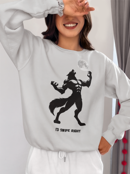 "I'd swipe right." Unisex Sweatshirt